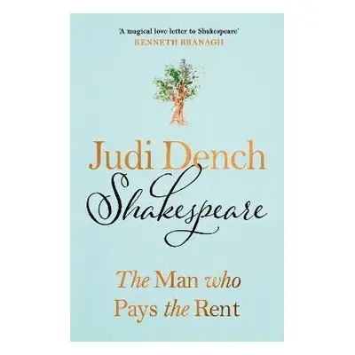 Shakespeare: The Man Who Pays The Rent - Judi Dench