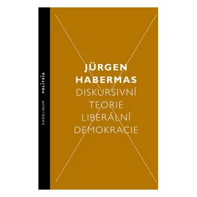 Diskursivní teorie liberální demokracie - Jürgen Habermas