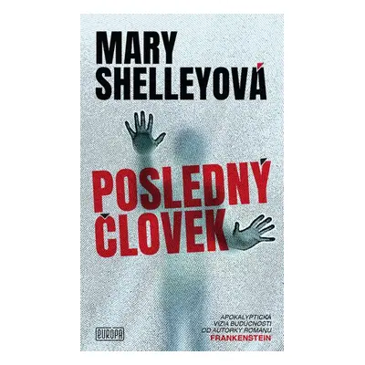 Posledný človek - Mary Wollstonecraft Shelley