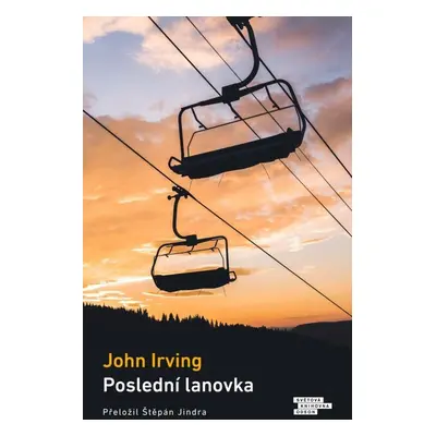 Poslední lanovka - John Irving