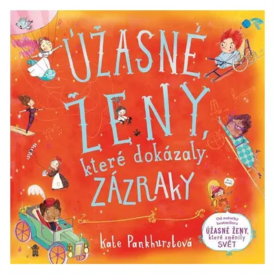 Úžasné ženy, které dokázaly zázraky - Kate Pankhurstová