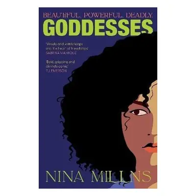 Goddesses: ´Bold, gripping and divinely comic´ T.J. Emerson - Nina Millns