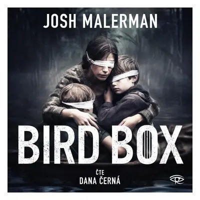 Bird Box - CDmp3 (Čte Dana Černá) - Josh Malerman