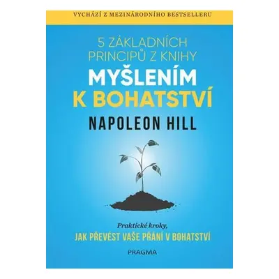 5 základních principů z knihy Myšlením k bohatství, 2. vydání - Napoleon Hill