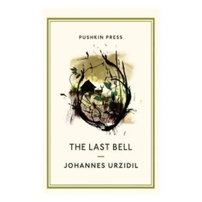 The Last Bell (Pushkin Collection) - Johannes Urzidil