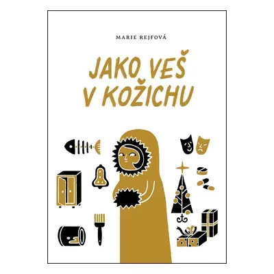 Jako veš v kožichu - Marie Rejfová