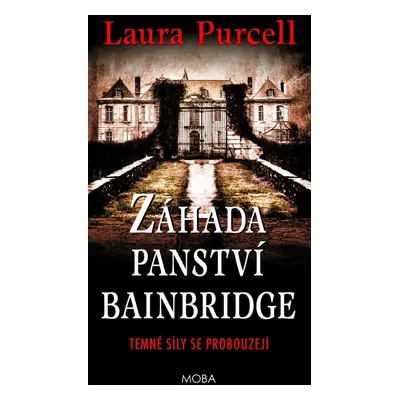 Záhada panství Bainbridge - Laura Purcell