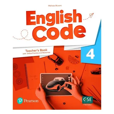 English Code 4 Teacher´ s Book with Online Access Code - Melissa Bryant