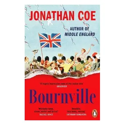 Bournville: From the bestselling author of Middle England - Jonathan Coe