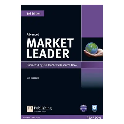 Market Leader 3rd Edition Advanced Teacher´s Resource Book w/ Test Master CD-ROM Pack - Bill Mas