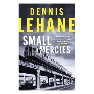 Small Mercies - Dennis Lehane