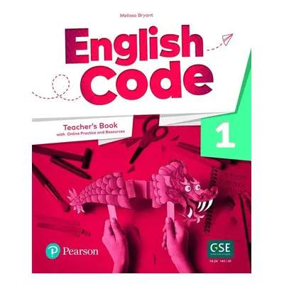 English Code 1 Teacher´ s Book with Online Access Code - Melissa Bryant