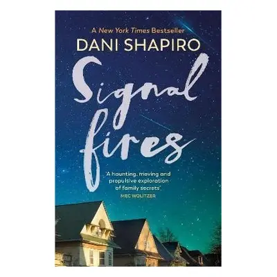 Signal Fires, 1. vydání - Dani Shapiro