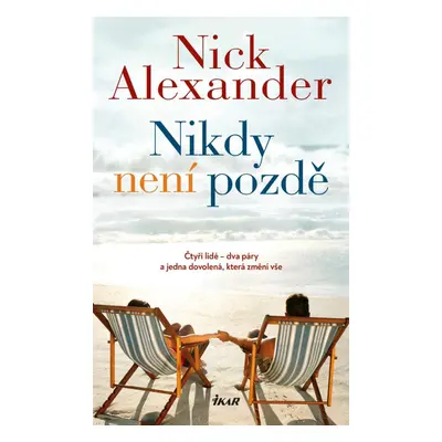 Nikdy není pozdě - Nick Alexander