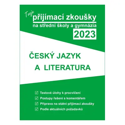 Tvoje přijímací zkoušky 2023 na střední školy a gymnázia: Český jazyk a literatura