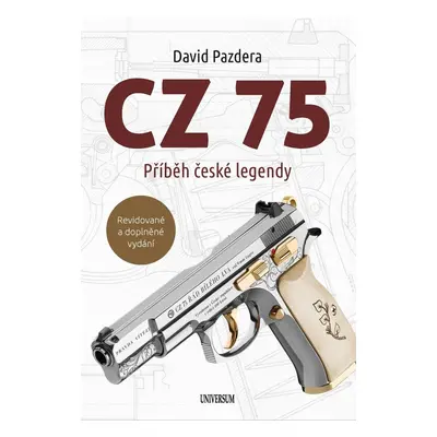 CZ 75 – Příběh české legendy, 2. vydání - David Pazdera