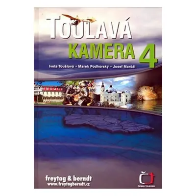 Toulavá kamera 4 - Iveta Toušlová