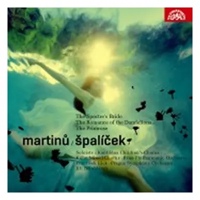 Špalíček, Svatební košile, Romance z pampelišek, Petrklíč -2CD - Bohuslav Martinů