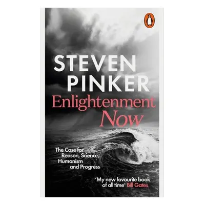 Enlightenment Now : The Case for Reason, Science, Humanism, and Progress, 1. vydání - Steven Pi