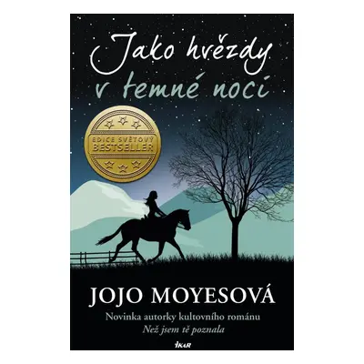 Jako hvězdy v temné noci, 1. vydání - Jojo Moyes