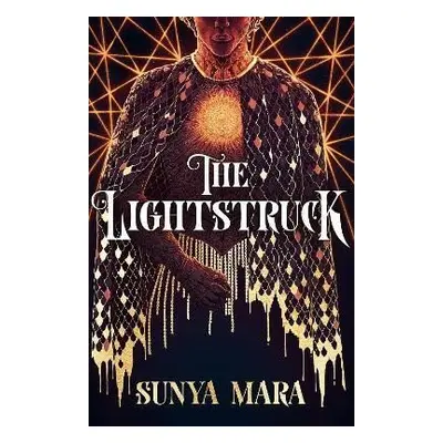 The Lightstruck: The action-packed, gripping sequel to The Darkening - Sunya Mara