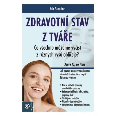 Zdravotní stav z tváře - Co všechno můžeme vyčíst z různých rysů obličeje? - Eric Standop