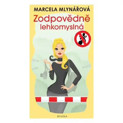 Zodpovědně lehkomyslná - Marcela Mlynářová