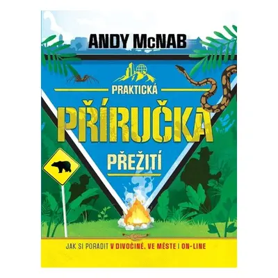 Praktická příručka přežití - Andy McNab