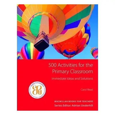 500 Activities for the Primary Classroom - Carol Read