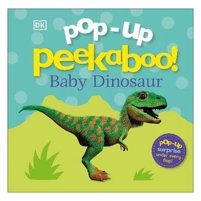 Pop-Up Peekaboo! Baby Dinosaur - Dorling Kindersley