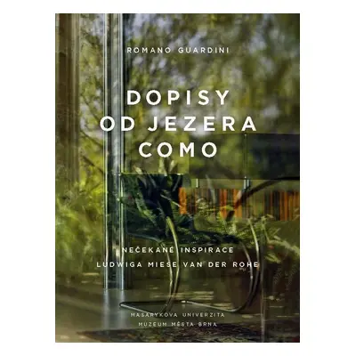 Dopisy od jezera Como - Nečekané inspirace Ludwiga Miese van der Rohe - Romano Guardini