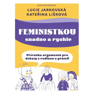 Feministkou snadno a rychle - Lucie Jarkovská