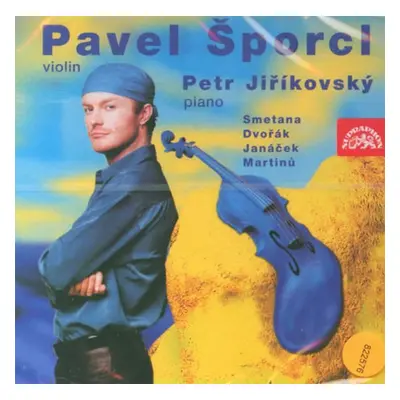 Smetana, Dvořák, Janáček, Martinů, Ševčík: Houslový recitál - CD - Pavel Šporcl