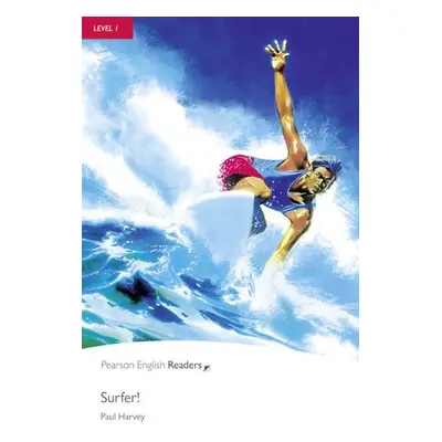 Pearson English Readers Level 1: Surfer! - Paul Harvey