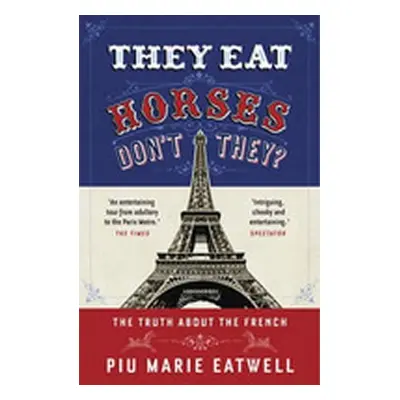 They Eat Horses, Don´t They? - Piu Marie Eatwell