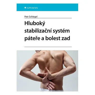 Hluboký stabilizační systém páteře a bolesti zad - Petr Schlegel