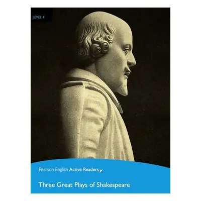 PEAR | Level 4: Three Great Plays of Shakespeare Bk/Multi-ROM with MP3 Pack - William Shakespear