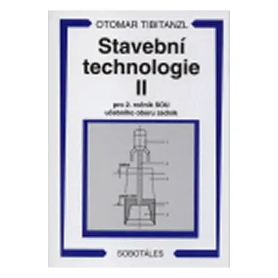 Stavební technologie II. pro SOU - Otomar Tibitanzl