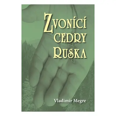 Zvonící cedry Ruska - Vladimír Megre