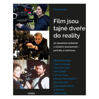 Film jsou tajné dveře do reality - 10 zásadních režisérek a režisérů současnosti – portréty a ro