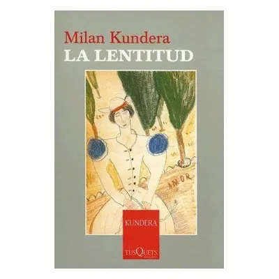 La lentitud, 1. vydání - Milan Kundera