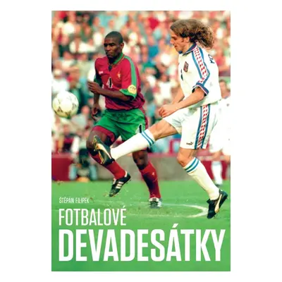 Fotbalové devadesátky - Štěpán Filípek