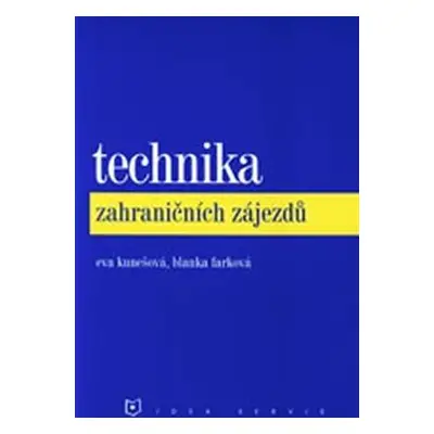 Technika zahraničních zájezdů (2. vydání) - B. Farková