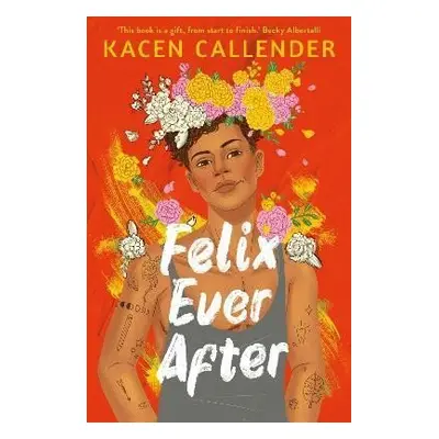 Felix Ever After - Kacen Callender