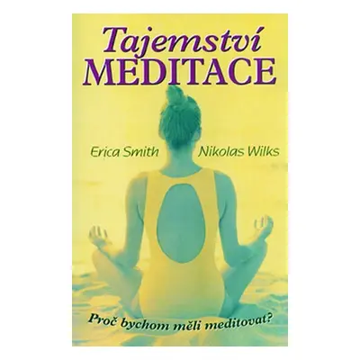 Tajemství meditace - Erica Smith