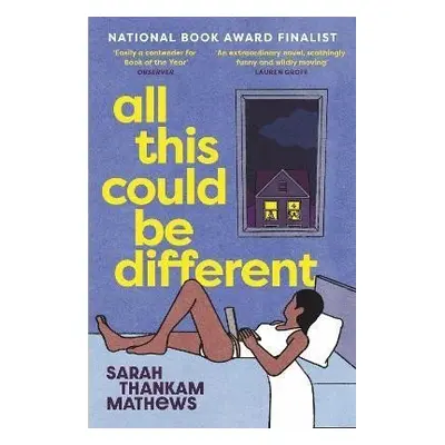 All This Could Be Different: Finalist for the 2022 National Book Award for Fiction - Sarah Thank