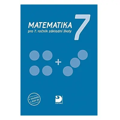 Matematika pro 7. ročník ZŠ, 3. vydání - Jana Coufalová