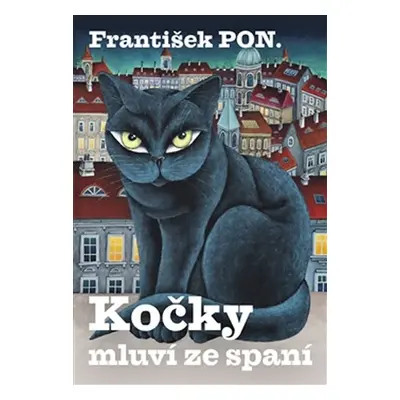 Kočky mluví ze spaní - František Pon