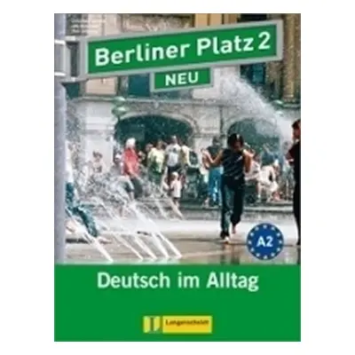 Berliner Platz 2 Neu (A2) – Lehr/Arbeitsbuch + 2CD