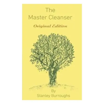 The Master Cleanser - Stanley Burroughs